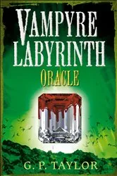 Book cover of Vampyre Labyrinth: Oracle by G.P. Taylor