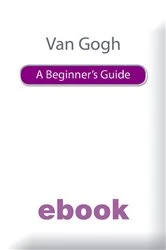 Book cover of Van Gogh A Beg Guide by Andrew Forrest