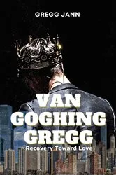 Book cover of Van Goghing Gregg by Gregg Jann