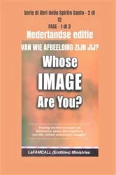 Book cover of VAN WIE AFBEELDING ZIJN JIJ? Nederlandse editie by LaFAMCALL Ministries