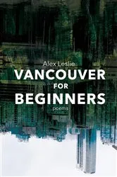 Book cover of Vancouver for Beginners by Alex Leslie
