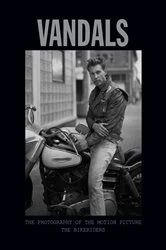 Book cover of Vandals: The Photography of The Bikeriders by Insight Editions