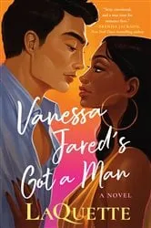 Book cover of Vanessa Jared's Got a Man by LaQuette