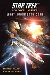 Book cover of Vanguard: What Judgments Come by Dayton Ward
