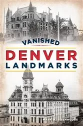 Book cover of Vanished Denver Landmarks by Mark A. Barnhouse
