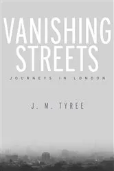 Book cover of Vanishing Streets by J. M. Tyree