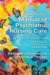 Book cover of Varcarolis' Manual of Psychiatric Nursing Care - E-Book (7th ed.) by Halter PhD, APRN, Margaret Jordan