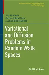Book cover of Variational and Diffusion Problems in Random Walk Spaces by José M. Mazón