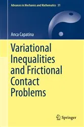 Book cover of Variational Inequalities and Frictional Contact Problems by Anca Capatina