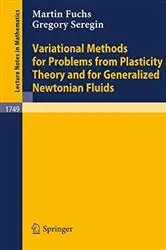 Book cover of Variational Methods for Problems from Plasticity Theory and for Generalized Newtonian Fluids by Martin Fuchs