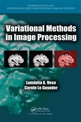 Book cover of Variational Methods in Image Processing by Luminita A. Vese