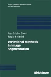 Book cover of Variational Methods in Image Segmentation by Jean-Michel Morel