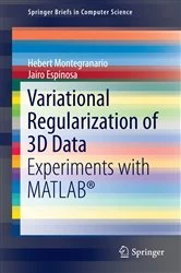 Book cover of Variational Regularization of 3D Data by Hebert Montegranario