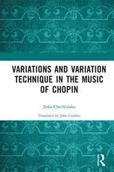 Book cover of Variations and Variation Technique in the Music of Chopin by Zofia Chechlińska