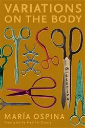 Book cover of Variations on the Body by María Ospina