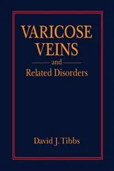 Book cover of Varicose Veins and Related Disorders by David J. Tibbs