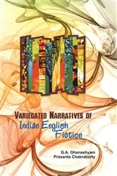 Book cover of Variegated Narratives of Indian English Fiction by G.  A. Ghanshyam