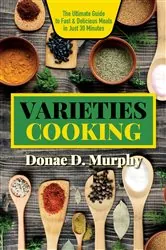 Book cover of Varieties Cooking by Donae Murphy