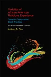 Book cover of Varieties of African American Religious Experience (20th ed.) by Anthony B. Pinn
