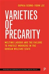Book cover of Varieties of Precarity by Sophia Seung-yoon Lee