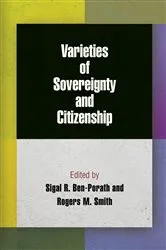 Book cover of Varieties of Sovereignty and Citizenship by Sigal R. Ben-Porath