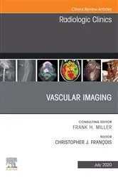 Book cover of Vascular Imaging, An Issue of Radiologic Clinics of North America by François MD, FSCMR, Christopher J