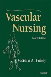 Book cover of Vascular Nursing - E-Book (4th ed.) by Fahey RN, MSN, CVN, Victora A.