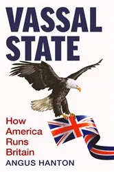Book cover of Vassal State by Angus Hanton