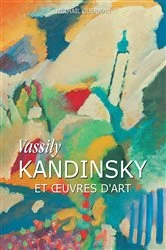 Book cover of Vassily Kandinsky et œuvres d'art by Mikhaïl Guerman