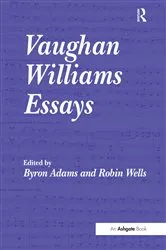 Book cover of Vaughan Williams Essays by Robin Wells