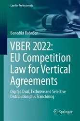 Book cover of VBER 2022: EU Competition Law for Vertical Agreements by Benedikt Rohrßen