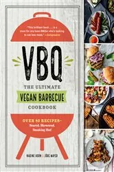 Book cover of VBQ - The Ultimate Vegan Barbecue Cookbook: Over 80 Recipes - Seared, Skewered, Smoking Hot! by Nadine Horn