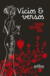 Book cover of Vícios e Versos by Eduarda Englemam Rosa