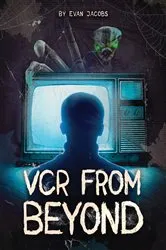 Book cover of VCR from Beyond by Evan Jacobs