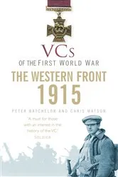 Book cover of VCs of the First World War: 1915 The Western Front by Peter F. Batchelor