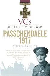 Book cover of VCs of the First World War: Passchendaele 1917 by Stephen Snelling
