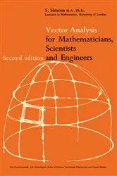 Book cover of Vector Analysis for Mathematicians, Scientists and Engineers (2nd ed.) by S. Simons