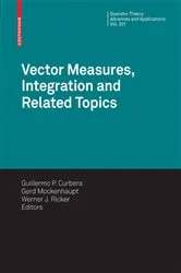Book cover of Vector Measures, Integration and Related Topics by Guillermo Curbera