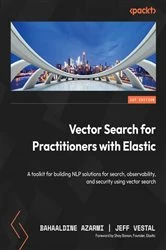 Book cover of Vector Search for Practitioners with Elastic by Bahaaldine Azarmi