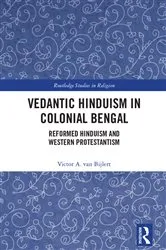 Book cover of Vedantic Hinduism in Colonial Bengal by Victor A. van Bijlert