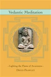 Book cover of Vedantic Meditation by David Frawley