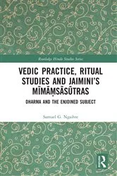 Book cover of Vedic Practice, Ritual Studies and Jaimini’s Mīmāṃsāsūtras by Samuel G. Ngaihte