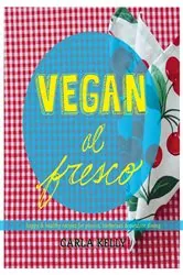 Book cover of Vegan al Fresco by Carla Kelly