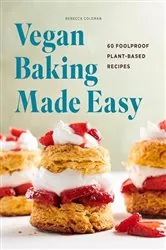 Book cover of Vegan Baking Made Easy by Rebecca Coleman