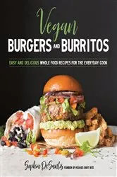 Book cover of Vegan Burgers and Burritos by Sophia DeSantis