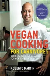 Book cover of Vegan Cooking for Carnivores by Roberto Martin