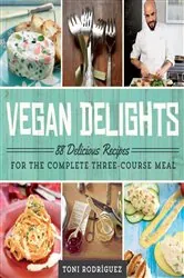 Book cover of Vegan Delights by Toni Rodríguez