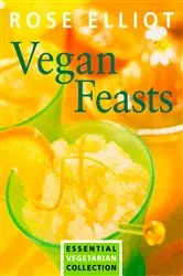 Book cover of Vegan Feasts by Rose Elliot