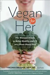 Book cover of Vegan for Her by Virginia Messina