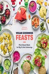 Book cover of Vegan Goodness: Feasts by Jessica Prescott